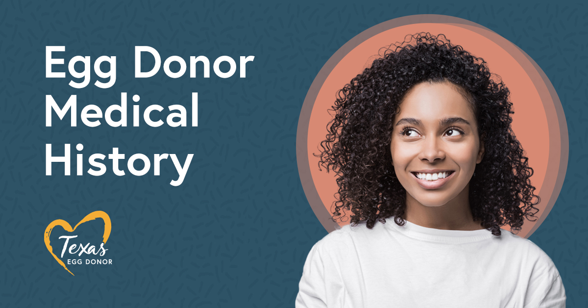 Egg Donor Medical History Donate My Eggs in Austin TX Texas Donor